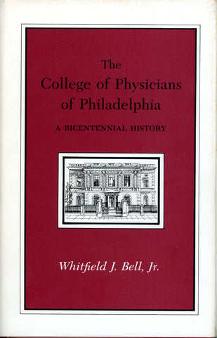 The College of Physicians of Philadelphia: A Bicentennial History