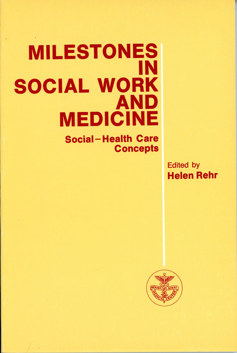 Milestones in Social Work and Medicine SocialHealth Care Concepts