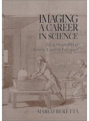 Imaging a Career in Science: The Iconography of Antoine Laurent Lavoisier