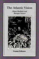The Atlantic Vision: Olaus Rudbeck and Baroque Science