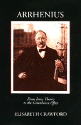 Arrhenius: From Ionic Theory to the Greenhouse Effect