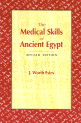The Medical Skills of Ancient Egypt (Revised Edition)