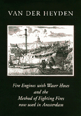 Fire Engines with Water Hoses and the Method of Fighting Fires Now Used in Amsterdam