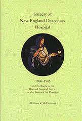Surgery at New England Deaconess Hospital: Its Roots in the Harvard Surgical Service at the Boston City Hospital