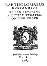 Bartholomaeus Eustachius: A Little Treatise on the Teeth