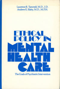 Ethical Policy in Mental Health Care: The Goals of Psychiatric Intervention