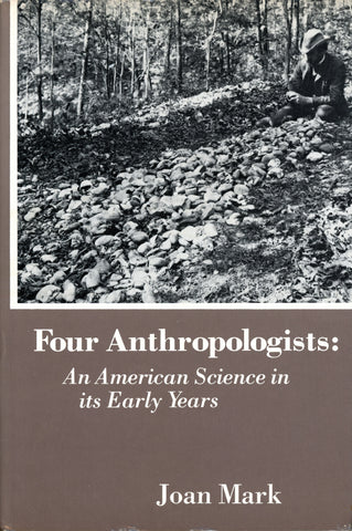 Four Anthropologists: An American Science in Its Early Years