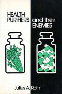 Health Purifiers and Their Enemies