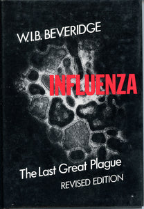 Influenza: The Last Great Plague (Revised Edition)