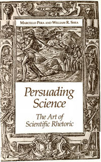 Persuading Science: The Art of Scientific Rhetoric