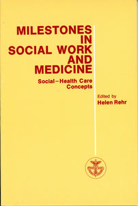 Milestones in Social Work and Medicine: Social–Health Care Concepts
